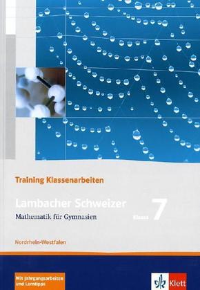 Lambacher Schweizer Mathematik 7 Training Klassenarbeiten. Ausgabe Nordrhein-Westfalen
