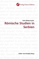 Römische Studien in Serbien