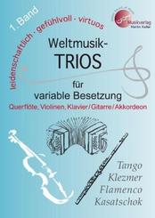 Weltmusik-TRIOS 1. Band für variable Besetzung (Querflöte, 2 Violinen, Klavier /Akkordeon /Gitarre/Tasteninstrumente) NE - Bd.1