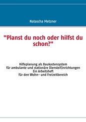 "Planst du noch oder hilfst du schon?"