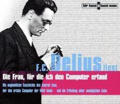Die Frau, f&uuml;r die ich den Computer erfand, 3 Audio-CDs