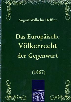 Das Europäische Völkerrecht der Gegenwart (1867)