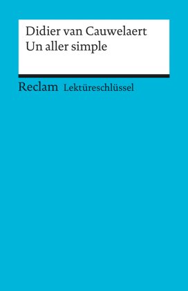 Lektüreschlüssel zu Didier van Cauwelaert: Un aller simple