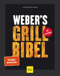 Weber's Grillbibel - Der Weber Grill Bestseller