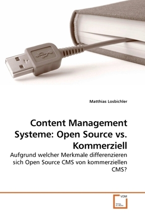 Content Management Systeme: Open Source vs. Kommerziell (eBook, 15x22x0,5)