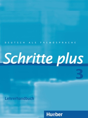 Schritte plus - Deutsch als Fremdsprache: Lehrerhandbuch