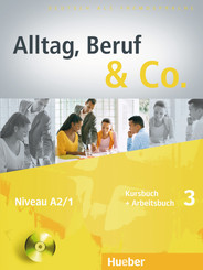 Alltag, Beruf & Co.: Kursbuch + Arbeitsbuch, m. Audio-CD zum Arbeitsbuch