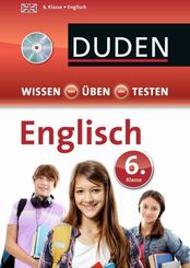 Duden Wissen - Üben - Testen, Englisch 6. Klasse, m. Audio-CD