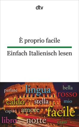 È proprio facile. Einfach Italienisch lesen.