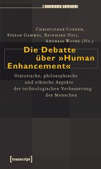 Die Debatte &uuml;ber &raquo;Human Enhancement&laquo;