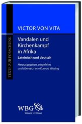 Vandalen und der Kirchenkampf in Afrika - Historia persecutionis Africanae provinciae temporum Geiserici et Hunerici regum Wandalorum