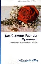 Das Glamour-Paar der Opernwelt