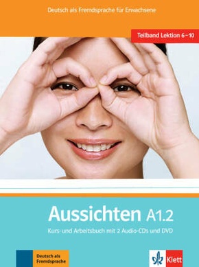 Aussichten: Kurs- und Arbeitsbuch, m. 2 Audio-CDs u. 1 DVD