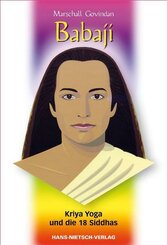 Babaji - Kriya Yoga und die 18 Siddhas