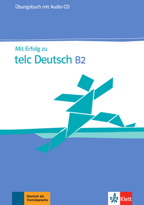 Mit Erfolg zu telc Deutsch B2: Übungsbuch, m. Audio-CD