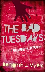 The Bad Tuesdays - Fremde Energie