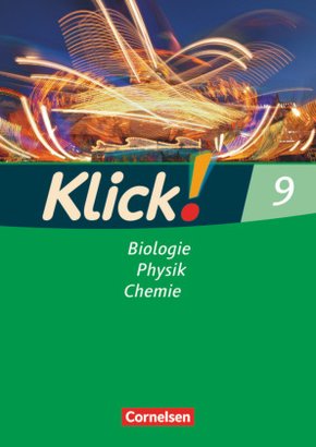 Klick! Biologie, Physik, Chemie - Alle Bundesländer - Band 9