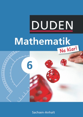 Mathematik Na klar! - Sekundarschule Sachsen-Anhalt - 6. Schuljahr