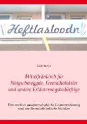 Mittelfränkisch für Neigschmeggde, Fremddialektler und andere Erläuterungsbedürftige