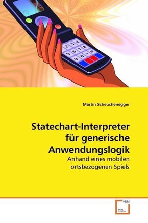 Statechart-Interpreter für generische Anwendungslogik (eBook, PDF)