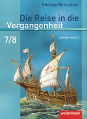 Die Reise in die Vergangenheit - Ausgabe 2010 für Sachsen-Anhalt