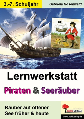 Lernwerkstatt Piraten & Seeräuber früher und heute