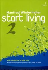 start living 2. Die zweiten 6 Wochen - Bd.2