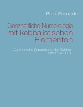 Ganzheitliche Numerologie mit kabbalistischen Elementen