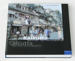 Kalkutta, Poesie im Chaos - Leben in einer unmöglichen Stadt - Calcutta, Poetry in Chaos - Life in an Impossible City