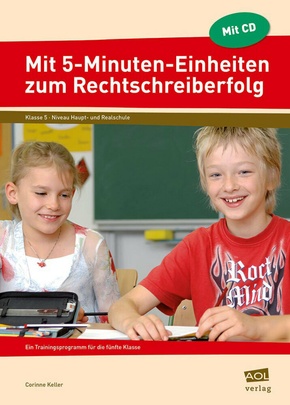 Mit 5-Minuten-Einheiten zum Rechtschreiberfolg, m. 1 CD-ROM