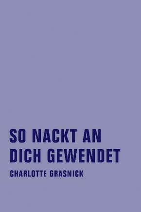 So nackt an dich gewendet