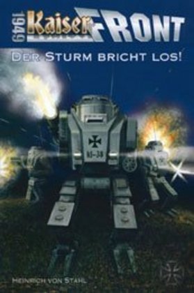 Kaiserfront 1949 - Der Sturm bricht los!