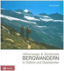 Höhenwege und Gipfelziele - Bergwandern in Osttirol und Oberkärnten