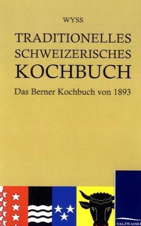 Traditionelles Schweizerisches Kochbuch