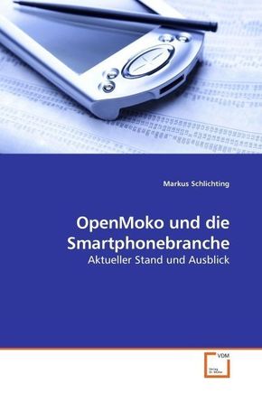 OpenMoko und die Smartphonebranche (eBook, PDF)