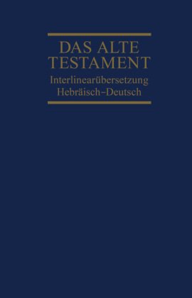 Interlinearübersetzung Altes Testament, hebr.-dt., Band 1 - Bd.1