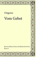 Origenes: Vom Gebet