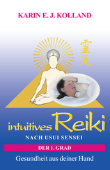 Intuitives Reiki nach Usui Sensei, der 1. Grad