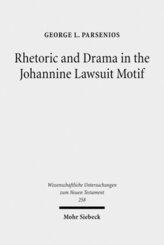 Rhetoric and Drama in the Johannine Lawsuit Motif