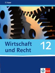 Wirtschaft und Recht, Ausgabe Gymnasiale Oberstufe Bayern: Wirtschaft und Recht 12