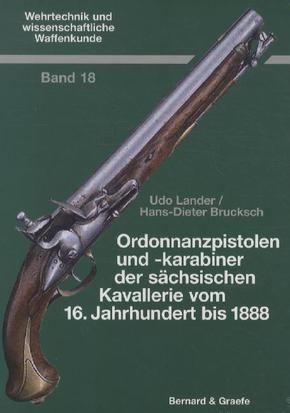 Ordonnanzpistolen und -karabiner der sächsischen Kavallerie vom 16. Jahrhundert bis 1888