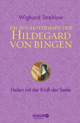 Die Psychotherapie der Hildegard von Bingen