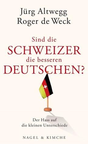 Sind die Schweizer die besseren Deutschen?