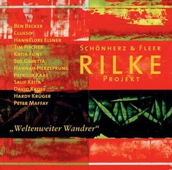 Rilke Projekt, Weltenweiter Wandrer, 1 Audio-CD, 1 Audio-CD