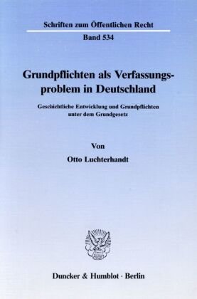 Grundpflichten als Verfassungsproblem in Deutschland.