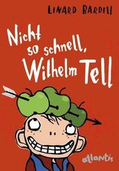 Nicht so schnell, Wilhelm Tell