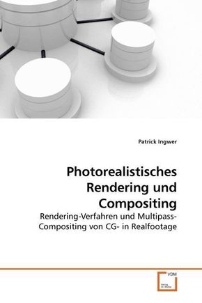 Photorealistisches Rendering und Compositing (eBook, 15x22x0,5)