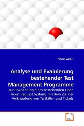 Analyse und Evaluierung bestehender Test Management Programme (eBook, PDF)