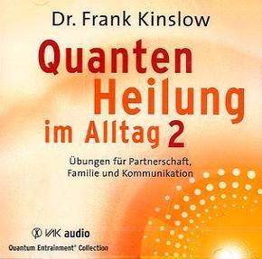 Quantenheilung im Alltag 2, 2 Audio-CD - Tl.2