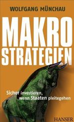 Makrostrategien - Sicher investieren, wenn Staaten pleitegehen